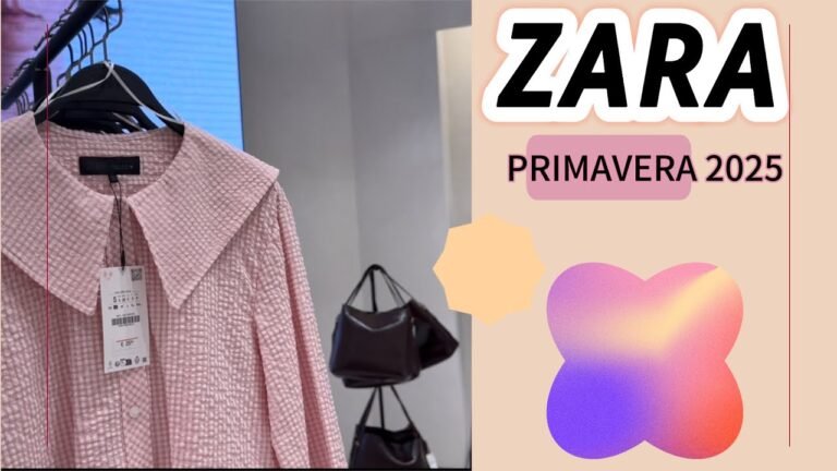 Novedades Zara Primavera 2025: ¡Nueva Colección!