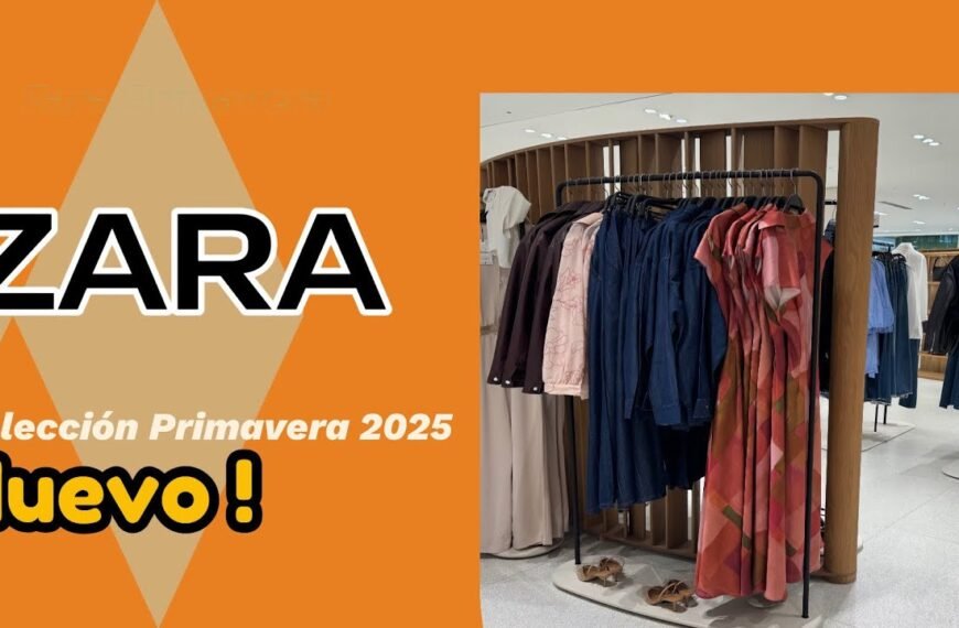 NOVEDADES ZARA PRIMAVERA 2025 ¡NUEVA COLECCIÓN! → Novedades ZARA Primavera 2025.