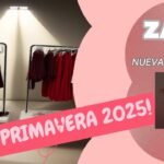 Novedades Zara Primavera 2025: ¡Nueva Colección!