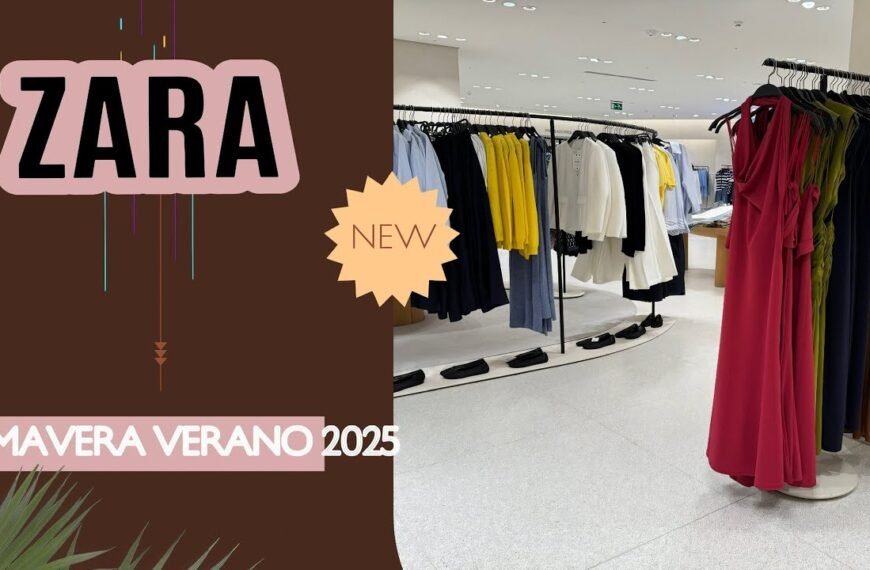 NOVEDADES ZARA PRIMAVERA VERANO 2025 ¡NUEVA COLECCIÓN! ➜ Novedades Zara 2025: Primavera-Verano