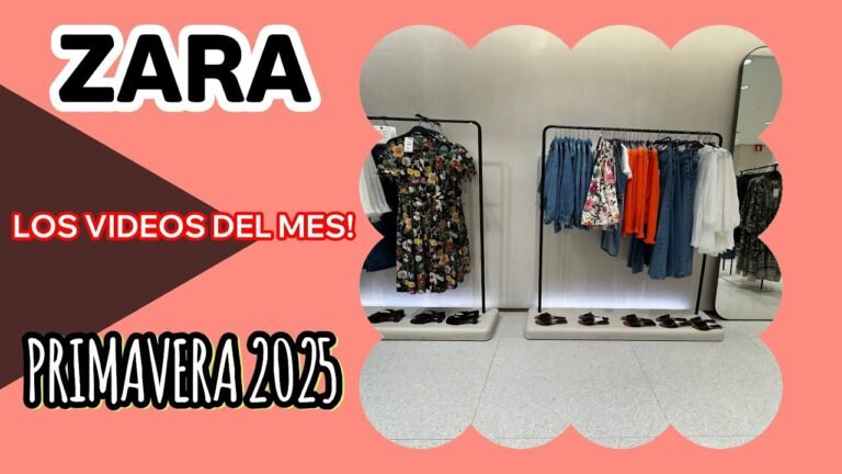 Novedades Zara Primavera 2025: ¿Olvidaste algún video?