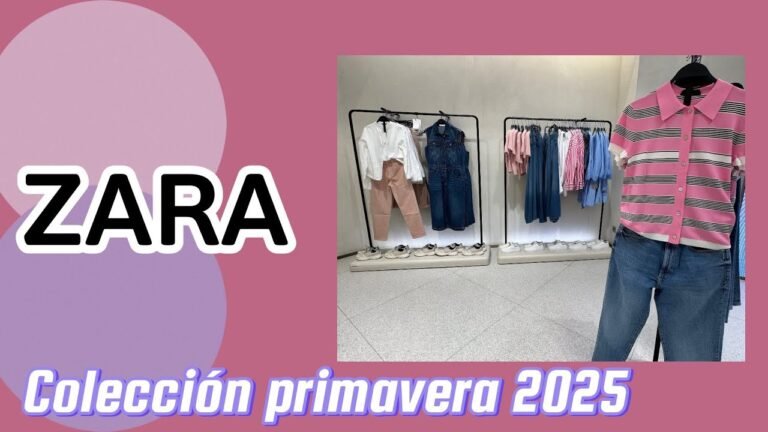 Nueva colección primavera 2025 de Zara.