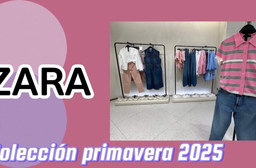 Nueva colección primavera 2025 de Zara.
