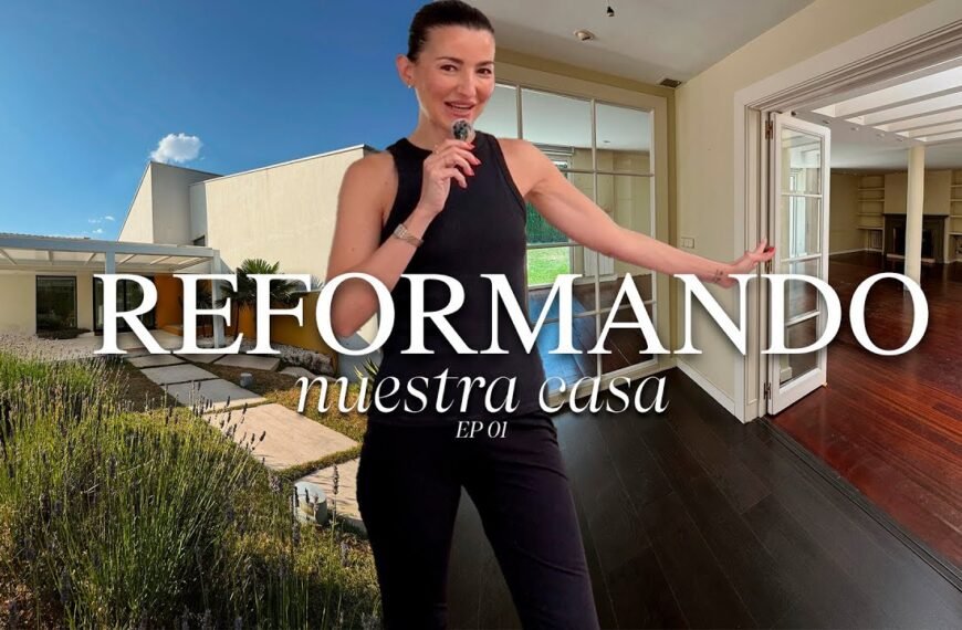 LA REFORMA DE NUESTRA CASA | EP.01 | ALEXANDRA PEREIRA