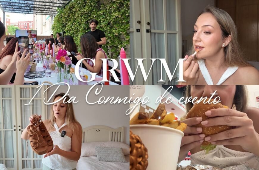 1 DÍA CONMIGO: GRWM para Evento&hellip;