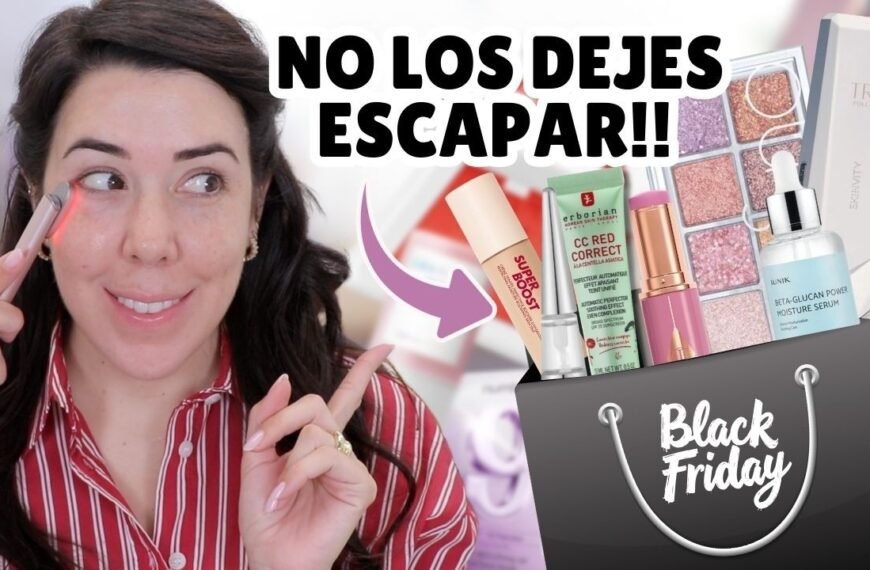 Black Friday: Mejores Descuentos en Maquillaje y Tratamientos ¡Hasta 50%!