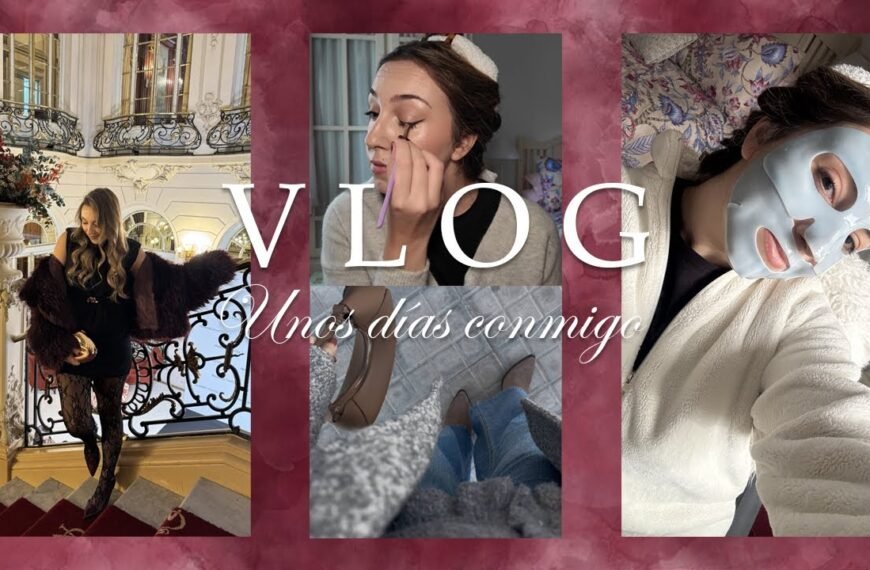 Días conmigo: maquillaje, outfit y el mejor evento