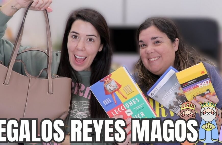 REGALOS de REYES: MADUROS, pero seguimos siendo NIÑAS