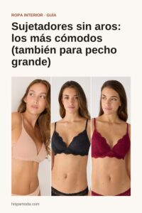 Pin de Pinterest: Sujetadores sin aros: los más cómodos (también para pecho grande)