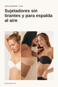 Pin de Pinterest: Sujetadores sin tirantes y para espalda al aire
